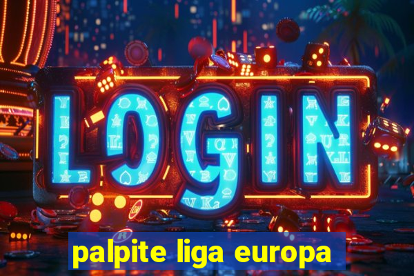 palpite liga europa